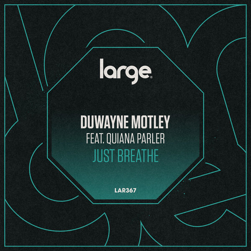 Duwayne Motley, Quiana Parler - Just Breathe [LAR367]